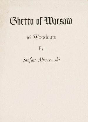 Stefan MROŻEWSKI (1894-1975), Getto warszawski [Ghetto of Warsaw], ok. 1961