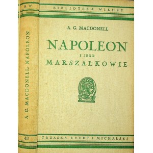 MACDONELL A.G. - NAPOLEON I JEGO MARSZAŁKOWIE