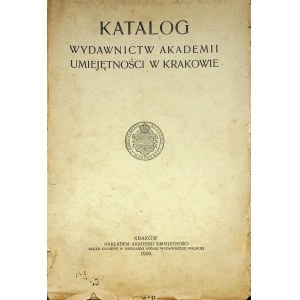 KATALOG WYDAWNICTW AKADEMII UMIEJĘTNOŚCI W KRAKOWIE, 1910r.