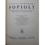 ŻEROMSKI Stefan- POPIOŁY Tom I-II (w 1 wol) Pierwsze wydanie ilustrowane MORTKOWICZ