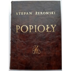 ŻEROMSKI Stefan- POPIOŁY Tom I-II (w 1 wol) Pierwsze wydanie ilustrowane MORTKOWICZ