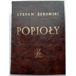 ŻEROMSKI Stefan- POPIOŁY Tom I-II (w 1 wol) Pierwsze wydanie ilustrowane MORTKOWICZ