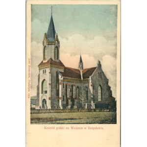 Borysław - Kościół Polski na Wolance, 1904