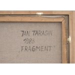Jan TARASIN (1926-2009), Fragment, 1983