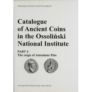 Catologue of Ancient Coins in the Ossoliński National Institute, part 4, Towarzystwo Przyjaciół Ossolineum