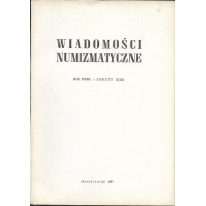 WIADOMOŚCI NUMIZMATYCZNE ROK XXXI - ZESZYT 3(121), Ossolineum 1987