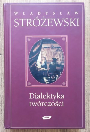 Stróżewski Władysław • Dialektyka twórczości [autograf autora]