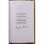 Stróżewski Władysław • Dialektyka twórczości [autograf autora]