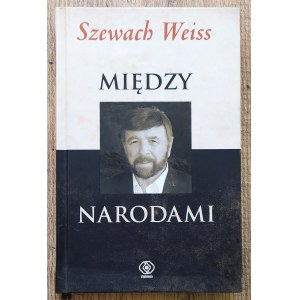 Weiss Szewach • Między narodami [dedykacja autorska]