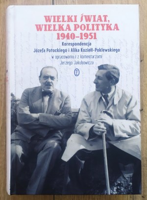 Potocki Józef, Koziełł-Poklewska Alika • Wielki świat, wielka polityka 1940-1951. Korespondencja