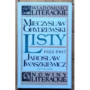 Iwaszkiewicz Jarosław, Grydzewski Mieczysław • Listy 1922-1967