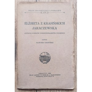 Czerwiński Sławomir • Elżbieta z Krasińskich Jaraczewska (studjum z dziejów powieściopisarstwa polskiego)