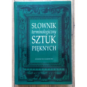 Kubalska-Sulkiewicz Krystyna red. • Słownik terminologiczny sztuk pięknych