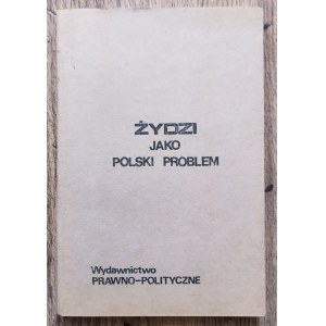 Żydzi jako polski problem - Gross, Karpiński, Kuroń, Smolar, Garton Ash, Shahak