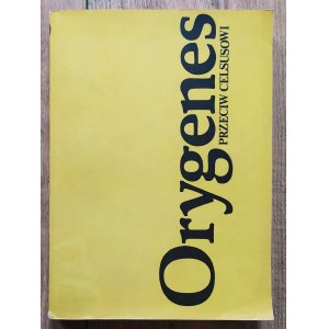 Orygenes • Przeciw Celsusowi