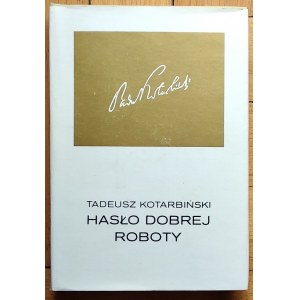 Kotarbiński Tadeusz • Hasło dobrej roboty