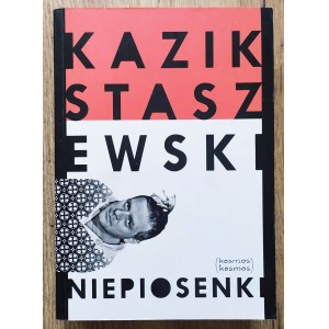 Kazik Staszewski • Niepiosenki [dedykacja Kazika Staszewskiego]
