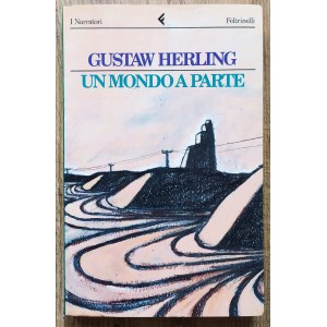 Herling-Grudziński Gustaw • Un mondo a parte