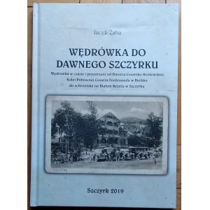 Żaba Jacek • Wędrówka do dawnego Szczyrku [dedykacja autorska]