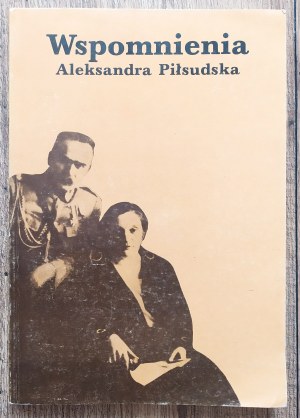 Piłsudska Aleksandra • Wspomnienia