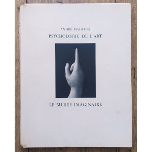 Malraux Andre • Psychologie de l'art. Le musee imaginaire