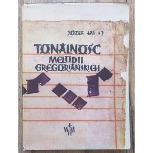 Łaś Józef S.J. • Tonalność melodii gregoriańskich. Teoria a rzeczywistość
