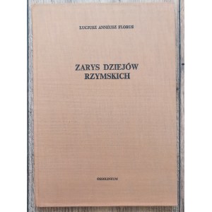 Florus Lucjusz Anneusz • Zarys dziejów rzymskich