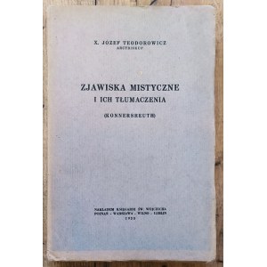 Teodorowicz Józef X. • Zjawiska mistyczne i ich tłumaczenia (Konnersreuth)