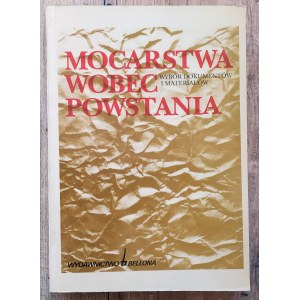 Mocarstwa wobec powstania: wybór dokumentów i materiałów