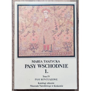 Taszycka Maria • Pasy wschodnie tom 1. Pasy kontuszowe