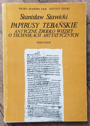Stawicki Stanisław • Papirusy tebańskie. Antyczne źródło wiedzy o technikach artystycznych