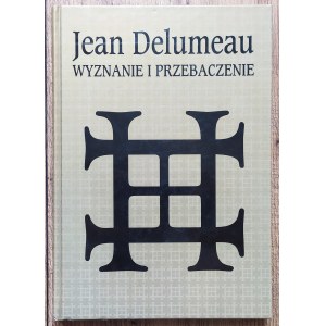 Delumeau Jean • Wyznanie i przebaczenie. Historia spowiedzi