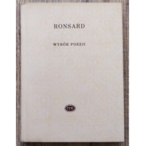 [Biblioteka Poetów] Ronsard Pierre • Wybór poezji