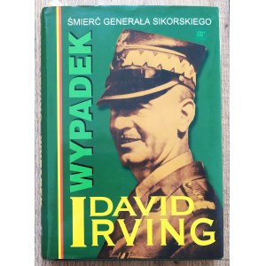 Irving David • Wypadek. Śmierć Generała Sikorskiego