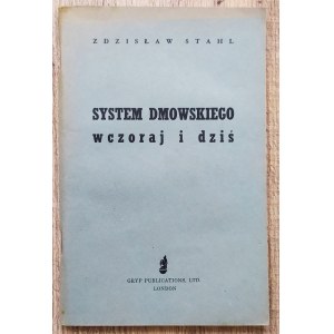 [Dmowski Roman] Stahl Zdzisław • System Dmowskiego wczoraj i dziś
