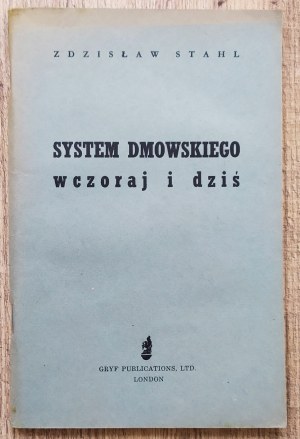 [Dmowski Roman] Stahl Zdzisław • System Dmowskiego wczoraj i dziś