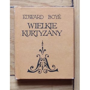 Boye Edward • Wielkie kurtyzany