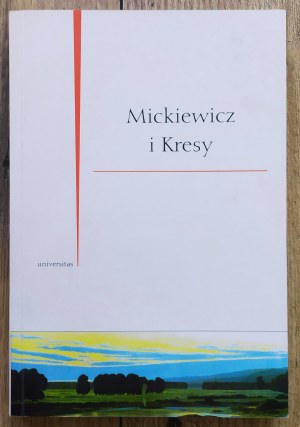 Mickiewicz i Kresy, Międzynarodowa Sesja Naukowa Kraków 1997