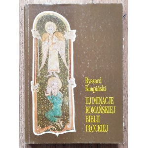 Knapiński Ryszard • Iluminacje romańskiej Biblii Płockiej
