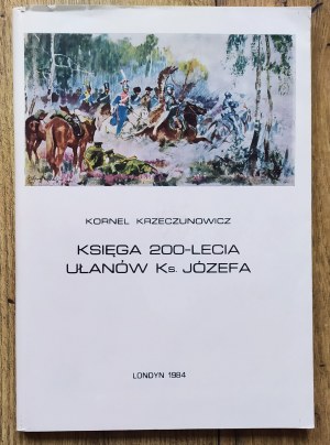 Krzeczunowicz Kornel • Księga 200-lecia Ułanów ks. Józefa