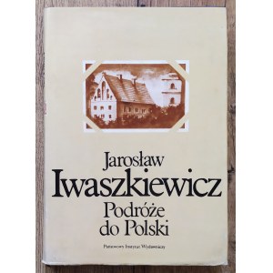 Iwaszkiewicz Jarosław • Podróże do Polski