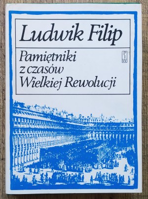 Filip Ludwik • Pamiętniki z czasów Wielkiej Rewolucji