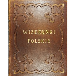 Fajans Maksymilian - Wizerunki polskie rysował z natury i litografował... Warszawa [1852/3] Nakł. autora. Odbito w lit. M. Fajansa.