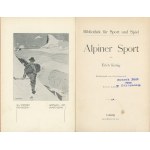 König Erich - Alpiner Sport von ... Buchschmuck von Otto Bauriedl. Zweite Auflage. Leipzig 1902 Grethlein & Co.