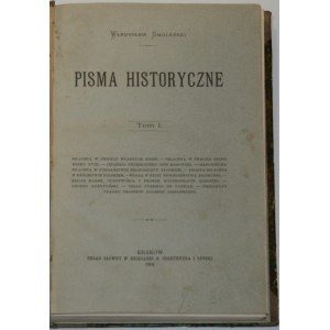 Smoleński Władysław - Pisma historyczne. T. 1-3. Kraków 1901 G. Gebethner i Sp.