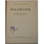 - Kowalski Zbigniew - Polowanie. Wskazówki i rady praktyczne dla młodych myśliwych. Warszawa 1952 PWRiL.
