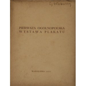 Pierwsza Ogólnopolska Wystawa Plakatu. Czerwiec 1953. Centralne Biuro Wystaw Artystycznych Warszawa Zachęta.