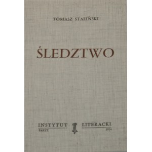 [Kisielewski Stefan] - Śledztwo. Wyd. 1. Paryż 1974 Instytut Literacki.