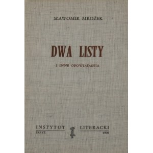 Mrożek Sławomir - Dwa listy i inne opowiadania. Wyd. 1. Paryż 1970 Instytut Literacki.