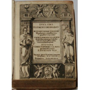 [Euclides] - Euclidis Elementorum Lib. XV. Accessit XVI. De Solidorum Regularium … Auctore Cristophoro Clavio Bambergensi è Societate Iesu. Roma 1589 Bartolomeo Grasso.
